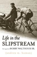 Life in the Slipstream