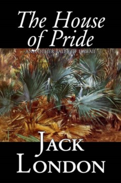 House of Pride and Other Tales of Hawaii