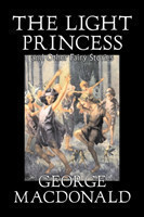 Light Princess and Other Fairy Stories