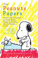 Peanuts Papers, The: Charlie Brown, Snoopy & the Gang, and the Meaning of Life