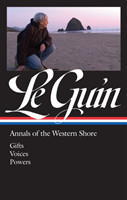 Ursula K. Le Guin: Annals of the Western Shore (LOA #335) : Gifts / Voices / Powers