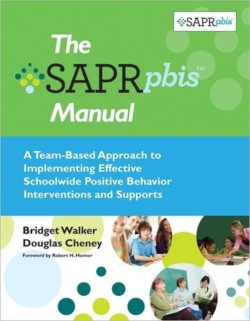 Self-Assessment and Program Review for Positive Behavior Interventions and Supports (SAPR-PBIS)