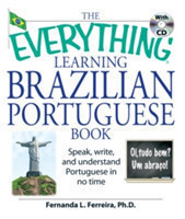 Everything Learning Brazilian Portuguese Book Speak, Write, and Understand Basic Portuguese in No Time