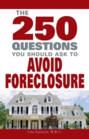 250 Questions You Should Ask to Avoid Foreclosure