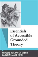 Essentials of Accessible Grounded Theory