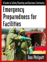 Emergency Preparedness : A Safety Planning Guide for People, Property and Business Continuity,2nd Ed