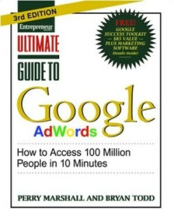 Ultimate Guide to Google AdWords 3/E: How to Access 100 Million People in 10 Minutes