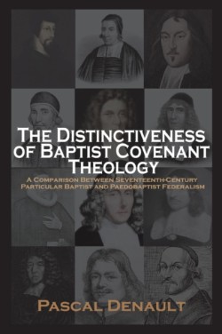 Distinctiveness of Baptist Covenant Theology