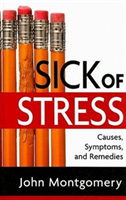 Sick Of Stress