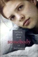 Before, After, and Somebody In Between