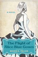 Flight of Alice Blue Gown-A Novel