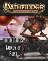 Pathfinder Adventure Path: Iron Gods Part 2 - Lords of Rust
