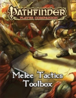 Pathfinder Player Companion: Melee Tactics Toolbox