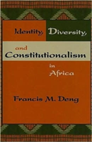 Identity, Diversity, and Constitutionalism in Africa