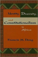 Identity, Diversity, and Constitutionalism in Africa