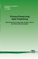 Privacy-Preserving Data Publishing