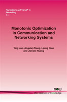 Monotonic Optimization in Communication and Networking Systems