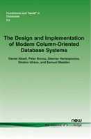 Design and Implementation of Modern Column-Oriented Database Systems