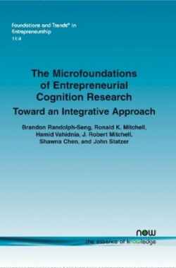 Microfoundations of Entrepreneurial Cognition Research