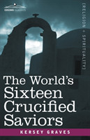 World's Sixteen Crucified Saviors