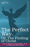 Perfect Way Or, the Finding of Christ