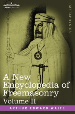 New Encyclopedia of Freemasonry, Volume II