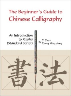 Beginner's Guide to Chinese Calligraphy