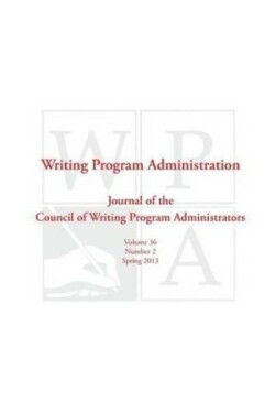 Wpa Writing Program Administration 36.2 (Spring 2013)