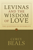 Levinas and the Wisdom of Love
