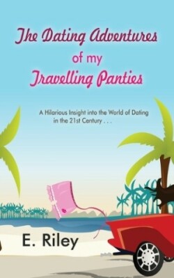 Dating Adventures of My Travelling Panties