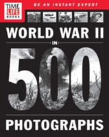 Time-Life World War II in 500 Photographs