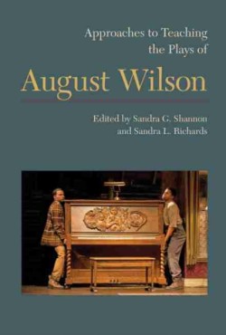 Approaches to Teaching the Plays of August Wilson