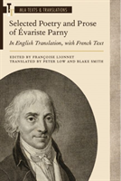Selected Poetry and Prose of Évariste Parny: In English Translation, with French Text