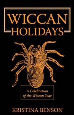 Wiccan Holidays - A Celebration of the Wiccan Year