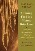 Growing Food in a Hotter, Drier Land: Lessons from Desert Farmers on Adapting to Climate Uncertainty