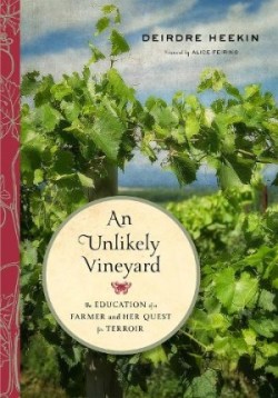 Unlikely Vineyard: The Education of a Farmer and Her Quest for Terroir