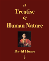 Treatise of Human Nature - Volumes I and II