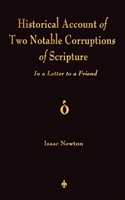 Historical Account Of Two Notable Corruptions Of Scripture