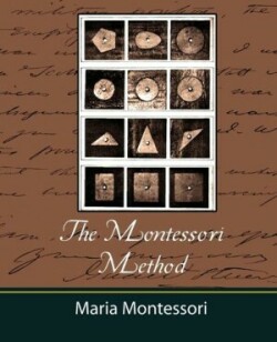 Montessori Method - Maria Montessori