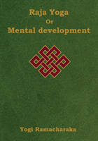 Raja Yoga or Mental development