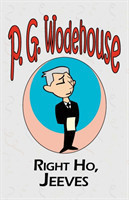 Right Ho, Jeeves - From the Manor Wodehouse Collection, a selection from the early works of P. G. Wodehouse