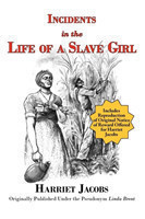 Incidents in the Life of a Slave Girl (with reproduction of original notice of reward offered for Harriet Jacobs)