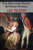 Kreutzer Sonata & Other Stories - Tales by Tolstoy