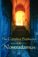 Complete Prophecies of Nostradamus