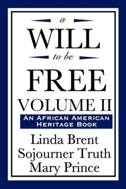 Will to Be Free, Vol. II (an African American Heritage Book)