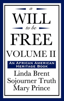 Will to Be Free, Vol. II (an African American Heritage Book)