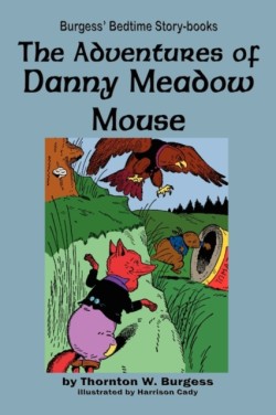 Adventures of Danny Meadow Mouse