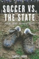 Soccer Vs. State: Tackling Football and Radical Politics