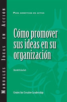 Selling Your Ideas to Your Organization (International Spanish)