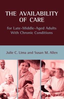 Availability of Care for Late-Middle-Aged Adults With Chronic Conditions
